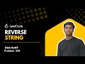 LeetCode 344 | Reverse String | Easy Java Solution Explained Step-by-Step |Dsa hunt