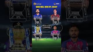 Who will win IPL 2024 title? | RCB | KKR | SRH | RR | KKR vs SRH | RR vs RCB | IPL 2024 #shorts