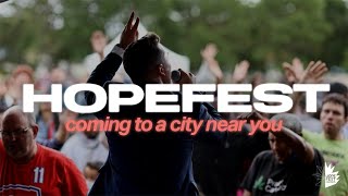 HOPEFEST - Coming to a City Near You!