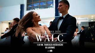 Walc - Studniówka 2025 - I LO  im. Tadeusza Kościuszki w Łukowie - Watchmore