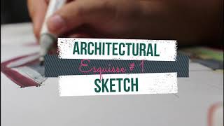 Architectural Sketch | ESQUISSE #1