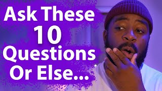 10 Questions You SHOULD Ask A Man before Dating Him (Dating Advice)