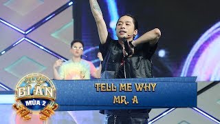 Tell Me Why - Mr. A hát live như nuốt đĩa | Quả Cầu Bí Ẩn Tập 2