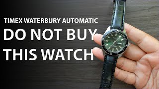 Watch Before You Buy - Timex Waterbury Automatic Dive Watch