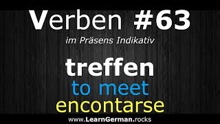 Deutsch Lernen | Verben 63 | treffen ⇔ to meet | Verben im Präsens | #Verben | Learn German HD♫