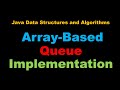Java Array Based Queue Tutorial - Java Data Structures and Algorithms
