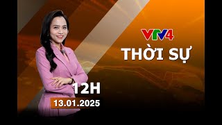 Bản tin thời sự tiếng Việt 12h - 13/01/2025| VTV4