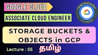 Lecture 55 | Cloud Storage Bucket and object in Google Cloud || Google Cloud training - TAMIL