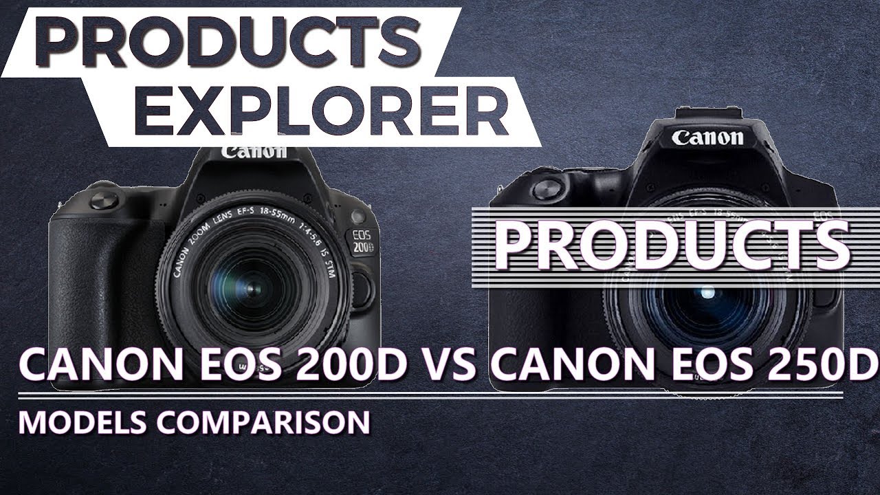 Canon EOS 200D Vs Canon EOS 250D - Models Comparison - YouTube