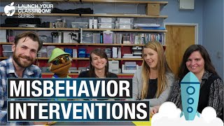 Misbehavior Interventions: Launch Your Classroom! Live Episode 27