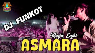 Dj Funkot - Asmara // Maya Enjhi Cb warujayeng Nganjuk Penyu Music Version ~ Cover