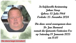 In liefdevolle herinnering Johan Stoop op Saterdag 18 Januarie 2025 om 11:00