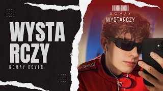 Domay - Wystarczy (cover Saszan)