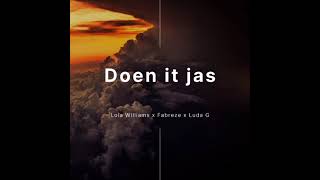 Lola Williams ft Fabreze x Luda G - Doen it jas (Official Audio) Prod by Pluto