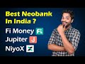 Best Neobank In India? Fi Money Vs Jupiter Vs NiyoX | Detailed Comparison