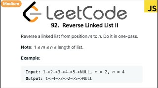 LeetCode 92 Reverse Linked List II in javascript