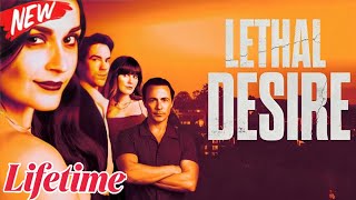 Lethal Desire 2025 - New Lifetime Movies 2025 | Based On A True Story #LMN