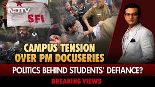 Campus Tension Over PM Documentary: Politics Behind Students' Defiance? | Breaking Views