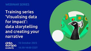 Visualising data for impact: data storytelling and creating your narrative' data.europa academy