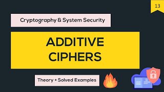 CSS #13 Additive Ciphers | Caesar Cipher | Shift Cipher | Solved Examples| Cryptanalysis | BTB 🔥
