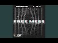 Free mess (feat. D-Lo)