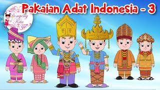 Pakaian Adat Indonesia - 3 | Budaya Indonesia | Dongeng Kita