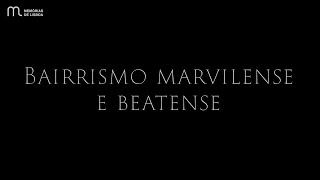 Bairrismo - Marvila e Beato