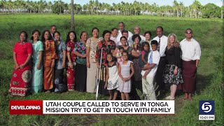 Utah couple called to serve In Tonga mission trying to contact family