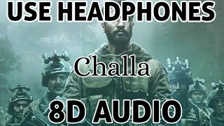 Challa (8D AUDIO) (Main Lad Jaana) - URI | Vicky Kaushal, Yami Gautam | Shashwat S, Romy & Vivek
