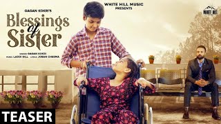 GAGAN KOKRI : Blessings Of. Sister (Official Video) - New Punjabi Song 2020 / 2021 -