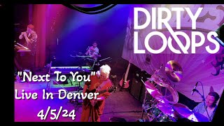 DIRTY LOOPS Next To You LIVE in Denver (4K)
