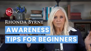 Awareness Tips For Beginners Rhonda Byrne