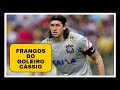 FRANGOS E FALHAS DO GOLEIRO CÁSSIO