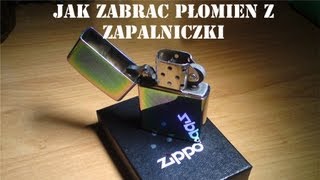 ZIPPO - Jak zabrać płomień z zapalniczki