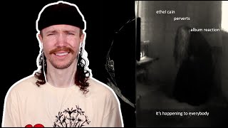 ETHEL CAIN - PERVERTS ALBUM REACTION