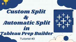 Using Automatic Split and Custom Split in Tableau Prep Builder 2021 | Tableau Tutorial|Data analysis