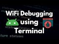 WiFi Debugging in Android Studio (Terminal)