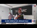 Melihat Fasilitas Klinik Kesehatan Jemaah Haji Indonesia di Madinah