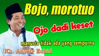 Kh Anwar Zahid terbaru - Goleko sing apik Timbang getun Mburi