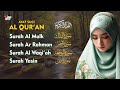 Bacaan Al Qur'an Merdu Al Mulk Ar Rahman Al Waqi'ah Yasin Murottal Merdu Penenang Hati dan Pikiran