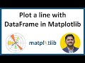 4. How to plot a line with DataFrame in Matplotlib  | Python Matplotlib Tutorial | Amit Thinks