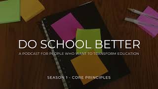 Do School Better Ep. 30 - First Year Reflections with Alison and Tim