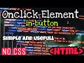 Html button onclick function in just minutes|| Html button tag|| Button onclick attribute Html|