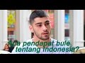 Apa Pendapat Bule Tentang Indonesia? (What people from all around the world think about Indonesia?)