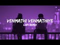 Venmathi Venmathiye Lofi (Lyrics) |trending song