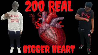 200 Real Bigger Heart