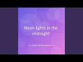 Neon lights in the midnight