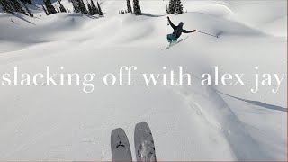 Slacking off with Alex Jay // (alternate title: skiing very fast in the Revelstoke slackcountry)