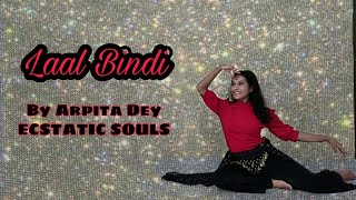 Laal Bindi | Akull | Team Naach Choreography| Arpita | Ecstatic Souls