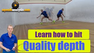 Squash - How to master quality depth